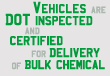 Vehicles are DOT inspected and Certified for Delivery of Bulk Chemical